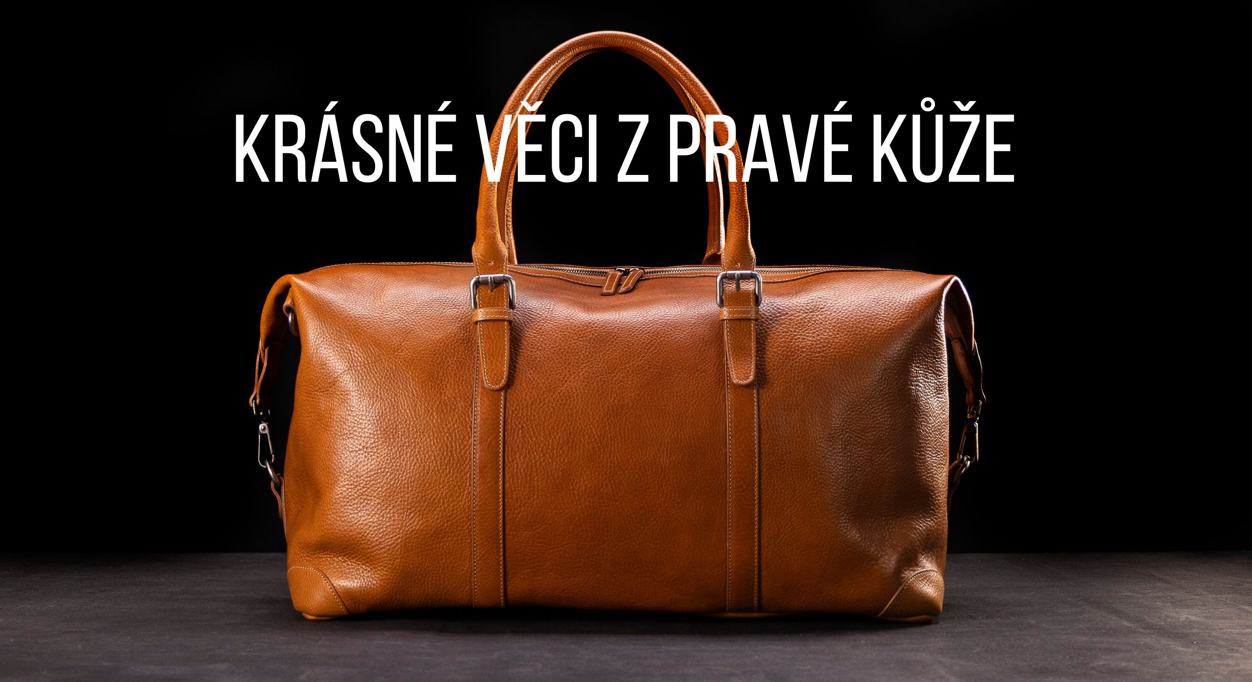 Když kůži, tak od Tlustého. Prvotřídní výrobky z pravé kůže. Česká výroba.